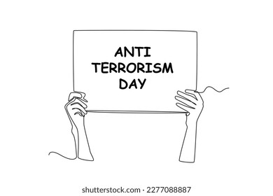 Single one-line drawing hand holding anti-terrorism day paper. Anti-terrorism day concept continuous line draw design graphic vector illustration