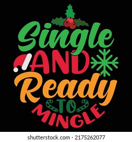 Single And Ready To Mingle, Looking For Love, Just Married, Happy Christmas Gifts Vector Illustration
