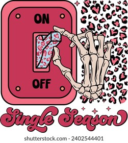 Single season, Funny skeleton, Valentine skeleton, Leopard valentine, Anti love, Alone.