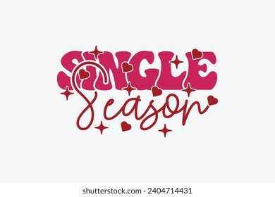 Single Season Valentine Day EPS, Loved T-shirt Design. valentine's day mug EPS, Retro valentine's day EPS