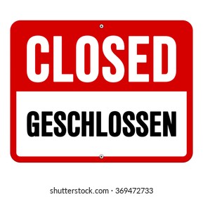 Single sign in black and white text over red translated from geschlossen in German to closed