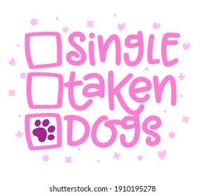 Einzel, genommen, Hunde - Relationstatus für Social Media. Mit Hundefußabdruck. - lustige Haustier-Vektorgrafik mit Welpen, Herz und Knochen. Gut für Schrottbuchung, Plakate, Textilien, Geschenke, T-Shirt