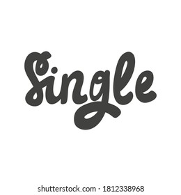 Single. Vector hand drawn calligraphic design poster. Good for wall art, t shirt print design, web banner, video cover and other