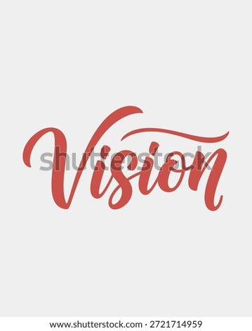 A single word Vision written in flowing red calligraphy on a plain background, representing foresight and aspiration.