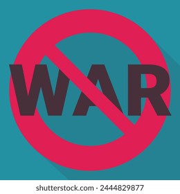 Single word "War" isolated on a blue background crossed out by the circular red prohibition symbol on a blue background