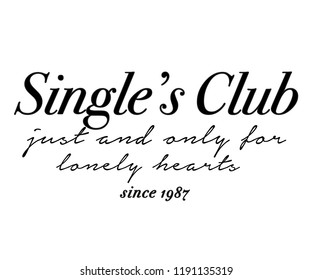 Single's Club,t-shirt graphic,tee design,vector