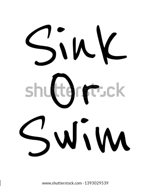 Sink Swim Vector Quote Artwork Motivation Stock Vector