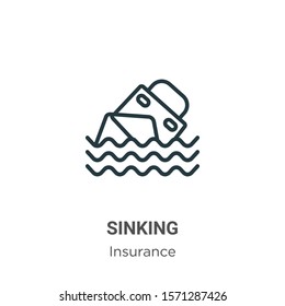 Sinking outline vector icon. Thin line black sinking icon, flat vector simple element illustration from editable insurance concept isolated on white background