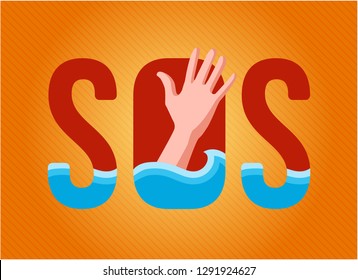 sinking person asks for help. inscribed in the sign sos. on an orange background. outstretched hand. vector illustration.