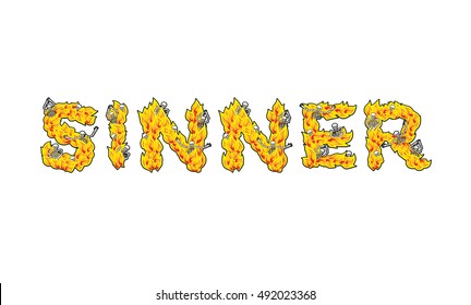 Sinner. Letters from flames. Skeletons in hell fire. Hellfire and bones. Cries of sinners
