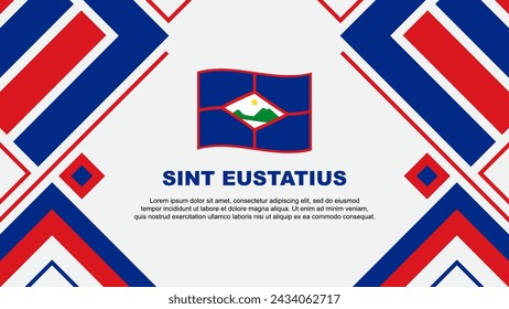 Sint Eustatius Flag Abstract Background Design Template. Sint Eustatius Independence Day Banner Wallpaper Vector Illustration. Sint Eustatius Flag