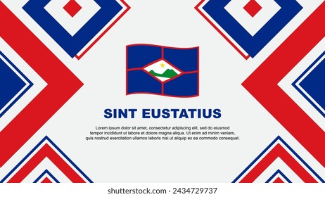 Sint Eustatius Flag Abstract Background Design Template. Sint Eustatius Independence Day Banner Wallpaper Vector Illustration. Sint Eustatius Independence Day