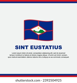 Sint Eustatius Flag Background Design Template. Sint Eustatius Independence Day Banner Social Media Post. Sint Eustatius Design