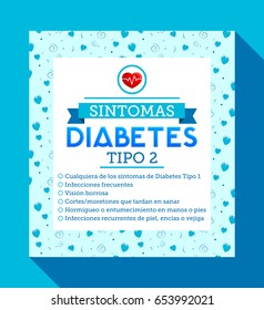 Sintomas Diabetes tipo 2, Spanish translation: Symptoms of type 2 Diabetes, Any symptoms of type 1 diabetes, blurry vision, slow heal bruises, Tingling in feet, Frequent skin or bladder infections