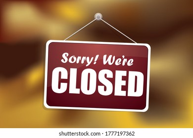 Siorry we are closed red sign with shadow isolated for entrance doors, store opening