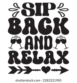 Archivo vectorial de diseño de camisetas Sip Back and Relax