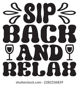 Archivo vectorial de diseño de camisetas Sip Back and Relax