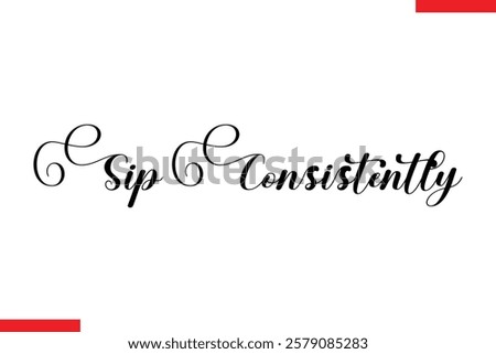 Sip Consistently Coffee typography text