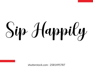 Sip Happily Coffee typography text