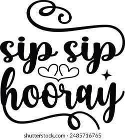 sip sip hooray , funny  Design , Sister quotes, Gifts Sister , T-Shirt Gift