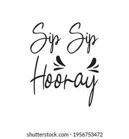 sip sip hooray quote letters