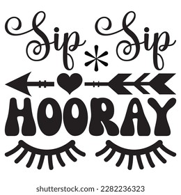 Sip Sip Hooray t-shirt design vector file