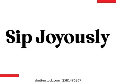 Sip Joyously Coffee typography text