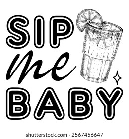 Sip Me Baby T shirt Design Lover