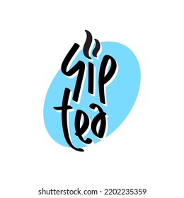 Sip Tea Gen Z Slang Word Sticker. used to tell someone to mind their own business. spilling the tea", meaning you're sitting back and listening to the gossip rather than partaking in it