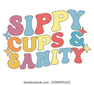 Sippy Cups  Sanity T-shirt, Dad Life T-shirt, Fathers Day, Retro Dad Shirt, Dads Birthday, Funny Dad, Cut Files For Cricut, My Father, Cut File 