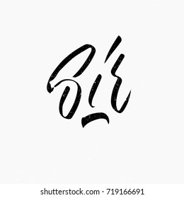 Sir. Ink hand lettering. Modern brush calligraphy. Handwritten phrase. Inspiration graphic design typography element. Cute simple vector sign.