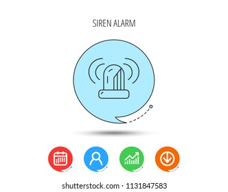 Siren alarm icon. Alert flashing light sign. Calendar, User and Business Chart, Download arrow icons. Speech bubbles with flat signs. Vector