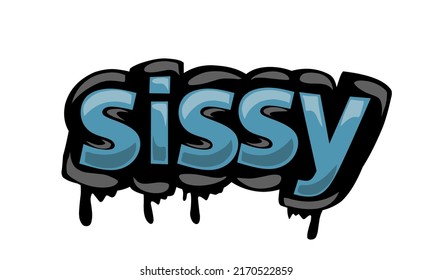 SISSY vector graffiti writing on white background