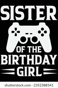 
Sister Of The Birthday Girl eps cut file for cutting machine