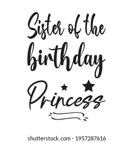 sister of the birthday princess quote letter