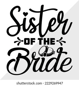 Sister Of The Bride SVG Printable Vector Illustration svg