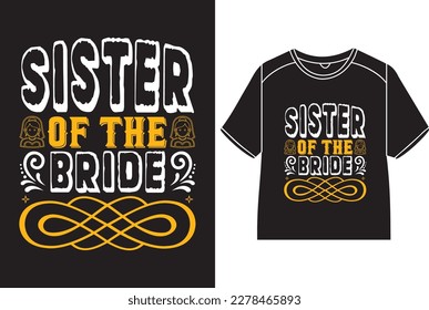 Sister of the bride T-Shirt Design