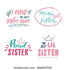 Sister calligraphic Lettering signs set, child nursery printable phrase set. Vector illustration.