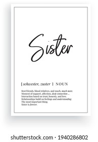 Sister definition, vector. Minimalist poster design. Wall decals, sister noun description. Wording Design isolated on white background, lettering. Wall art artwork. Modern poster design in frame