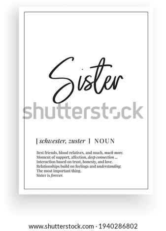 Sister definition, vector. Minimalist poster design. Wall decals, sister noun description. Wording Design isolated on white background, lettering. Wall art artwork. Modern poster design in frame