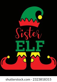 Sister ELF vector art design, eps file. design file for t-shirt. SVG, EPS cuttable design file