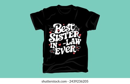 sister in law typography tshirt design