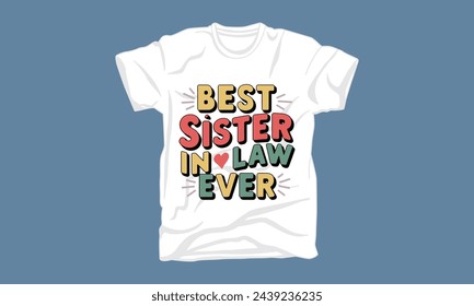 sister in law typography tshirt design