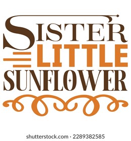 Sister Little Sunflower SVG Design Vector File