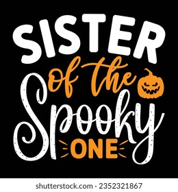 Sister of the Spooky One,  New Halloween SVG Design Vector File.