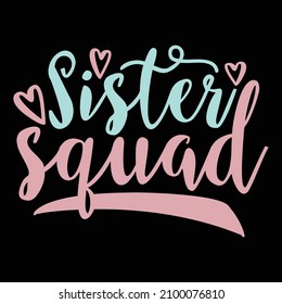 Sister Squad, Love Heart, Proud Sister, Awesome Sister Family Quotes