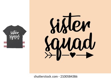 Sister squad t shirt design