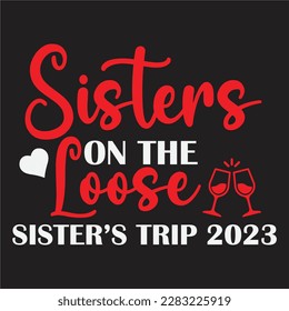 Es cosa de hermanas que entiendes, Hermanas en el viaje de la hermana suelta 2023, cita de hermana, diseño de hermana divertida.