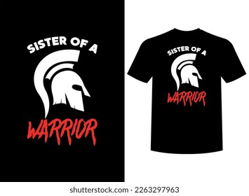 Sister Of A Warrior Print-ready T-Shirt Design