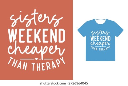 Fim de semana irmão mais barato do que o design de camisa de terapia
